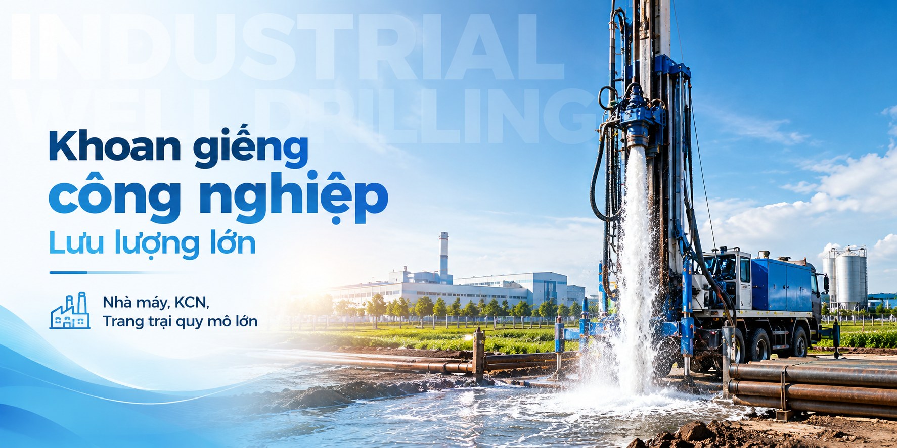 Khoan giếng công nghiệp lưu lượng lớn